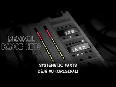 Systematic Parts - Déjà Vu (Original) [HQ]
