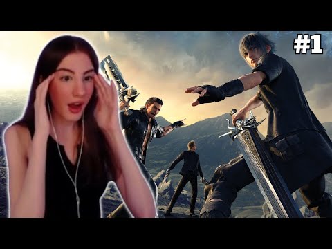 STARTING Final Fantasy 15 for the FIRST TIME!  | Final Fantasy XV - Part 1