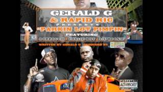 GERALD G PARKIN LOT PIMPIN ft. Dorrough ,Boosie ,Chalie Boy