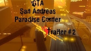 preview picture of video 'GTA SA Paradise Corner Trailer #2'