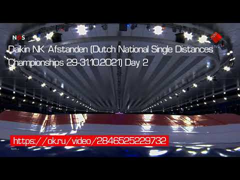Daikin NK Afstanden (Dutch National Single Distances Championships 29-31.10.2021) Day 2