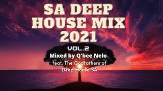 Download lagu South African Deep House Mix - July 2021 | Nostalgic | Pray For SA | Mixed By Q'bee Nelo | Vol. 2 mp3