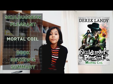 Skulduggery Pleasant #5: Mortal Coil - Derek Landy || Review & Summary || The Book Hook