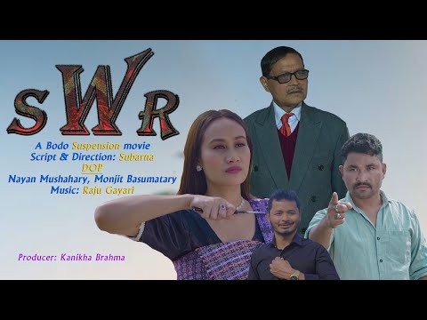 SWR //सोर // Bodo Suspension Movie by Subarna