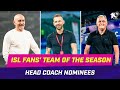 Fans' Team of the Season Nominees | Head Coaches | ISL 2023-24