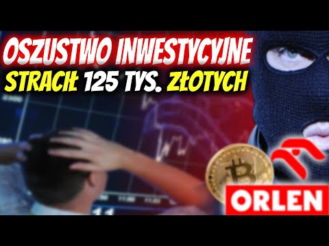 STRACIŁ 125 000 PLN - OSZUSTWO INWESTYCYJNE ORLEN - ANALIZA KROK PO KROKU - GDZIE TRAFIAJĄ PIENIĄDZE