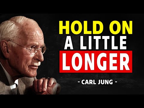 Don't Give Up Now, You're About To Make It | Carl Jung
