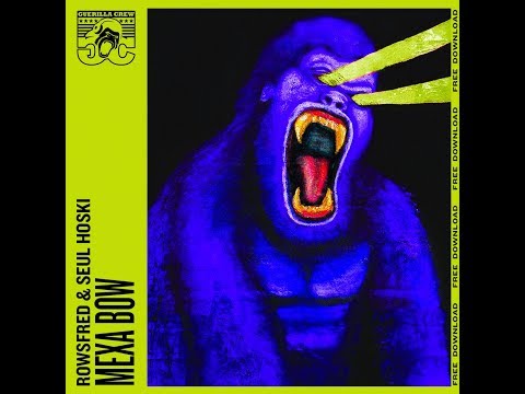 Rowsfred & Seul Hoski - Mexa Bow