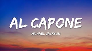 Michael Jackson – Al Capone (Lyrics)
