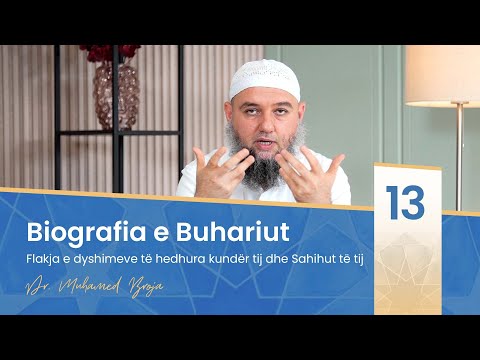 13. Flakja e dyshimeve të hedhura kundër Buhariut dhe Sahihut të tij - Dr. Muhamed Broja