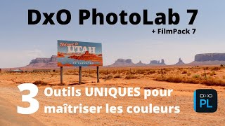 DxO PhotoLab7 : 3 outils surpuissants pour maîtriser les couleurs de vos photos