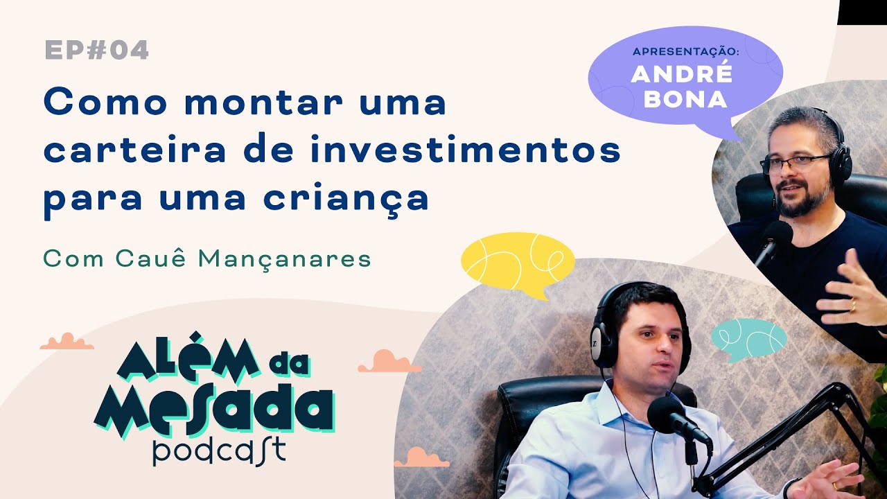 Os filhos podem ter sua própria carteira de investimentos? | Podcast Além da Mesada | Investo & B3
