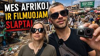 MES AFRIKOJE IR FILMUOJAM SLAPTAI (1)