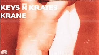 Keys N Krates x KRANE - Right Here