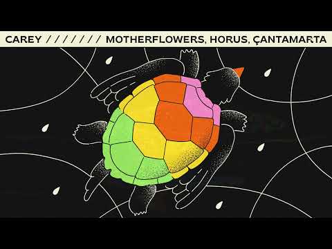 Motherflowers - CAREY  ft. HORUS, Çantamarta