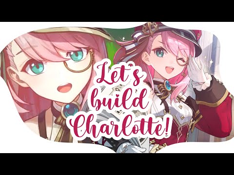 ⋆ ｡˚✧📸📰Let's build Charlotte! ⋆ ✦˚｡⋆ | Genshin Impact