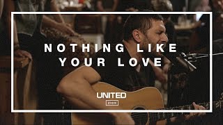 Nothing Like Your Love (Acoustic) - Hillsong UNITED