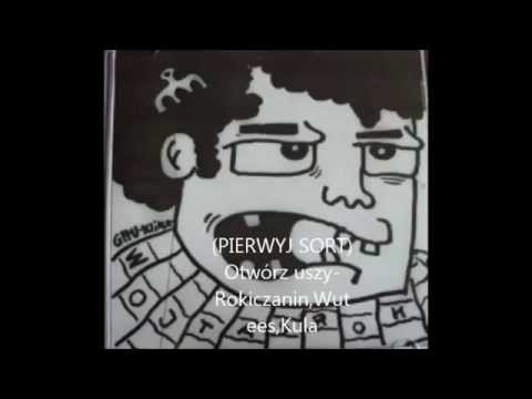 (PIERWYJ SORT) Otwórz uszy - Rokiczanin,Wutees,Kula