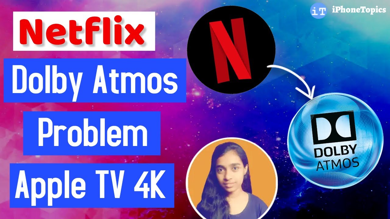 Netflix Dolby Atmos Issues on Apple TV 4K (Problem Solved)