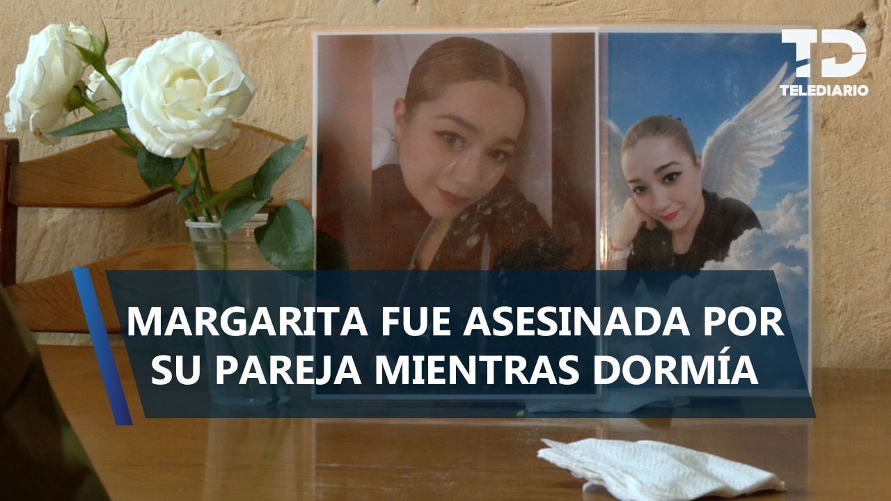 Margarita es asesinada por su pareja mientras dormía junto a su bebé de 10 meses en Iztapalapa