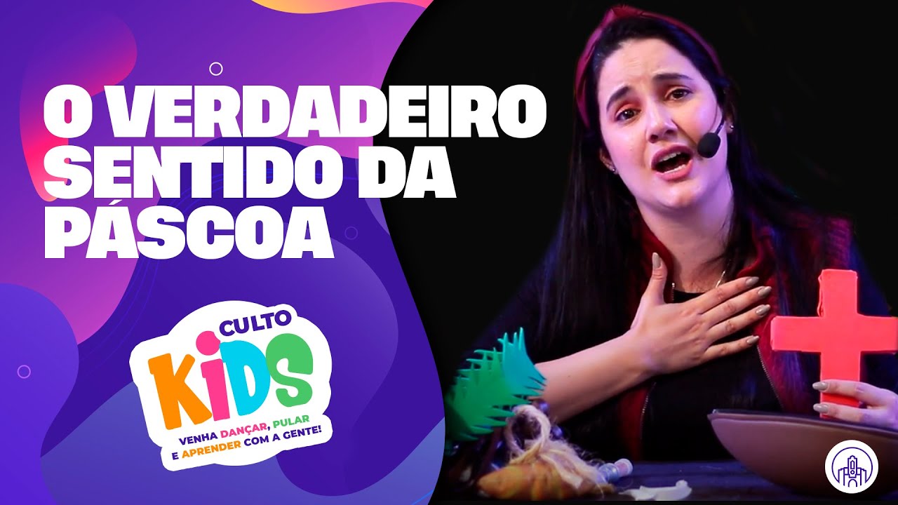 O Verdadeiro Sentido da Páscoa | Culto Kids | PIB BH