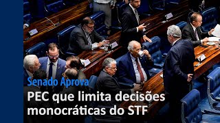 Senado Aprova: PEC que limita decisões monocráticas do STF é destaque