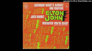 Elton John - Jack Rabbit / Whenever You&#39;re Ready (We&#39;ll Go Steady Again) (Face 2)(1973)