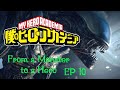 MHA From A Monster To A Hero Episode 10