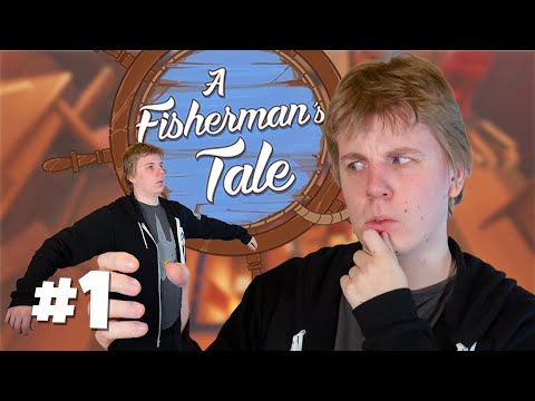 Tää peli rikkoo mun aivot - A Fisherman's Tale // Osa 1