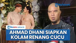 Ahmad Dhani Siapkan Kolam Renang untuk Sambut Cucu Pertama, Anak dari Al Ghazali dan Alyssa