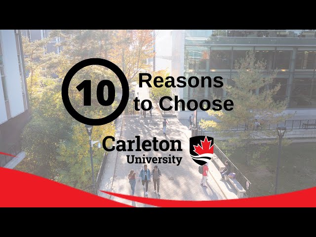 Watch Video: Top 10 Reasons to Study at Carleton University