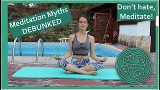 Common Meditation Myths || How to Change Your Mindset & Achieve Your Best Meditation Practice
