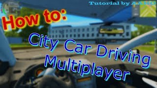 How to: City Car Driving *MULTIPLAYER* - Tutorial by AAKO - English [Outdated]