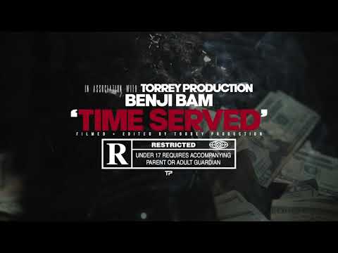 Benji Bam - Time Served (Official Music Video)