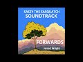 Sassy the Sasquatch (Soundtrack) - FORWARDS by Jarrad Wright