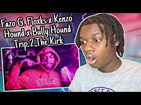 Fazo G. Floxks x Kenzo Hound x Bully Hound - Trip 2 The Kirk (Music Video)Reaction‼️