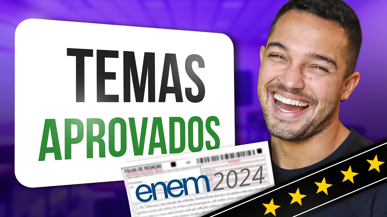 7 POSSÍVEIS TEMAS PARA A REDAÇÃO DO ENEM 2024 (aprovados pelo governo)