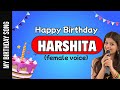 Happy Birthday Harshita - Happy Birthday Song For Harshita - Female Voice