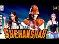 Super Hero Shehanshah - Dubbed Full Movie | Hindi Movies 2016 Full Movie HD
