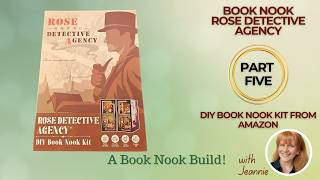 Building the Rose Detective Agency Part 5