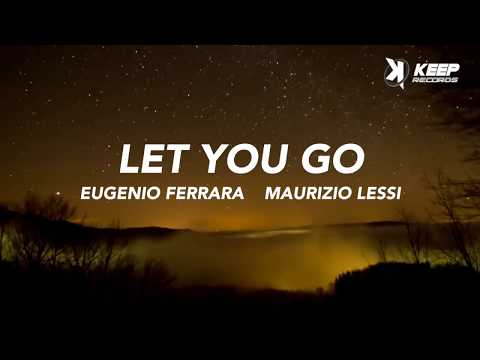 Eugenio Ferrara  Maurizio Lessi - Let You Go