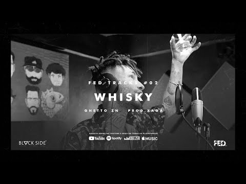Ghetto ZN - Whisky (FED Tracks #02)