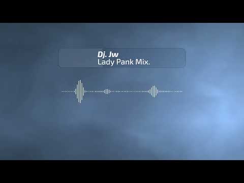 Lady Pank Mix - Dj Jw.