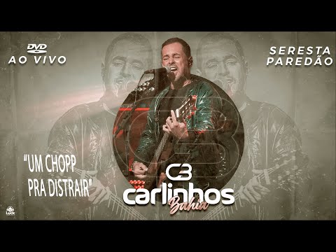 Um Chopp Pra Distrair - Seresta Paredão (Vídeo Oficial do DVD)