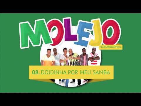 Molejo - Doidinha Por Meu Samba