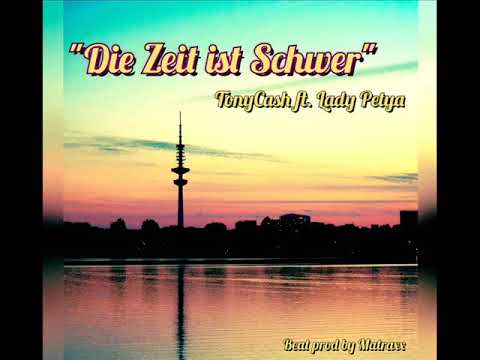 TonyCash - Die Zeit ist Schwer ft. Lady Petya (Official Audio)