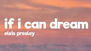 Elvis Presley - If I Can Dream (Lyrics)