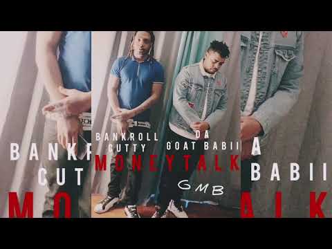 Da Goat Babii ft. Bankroll Cutty- Money Talk