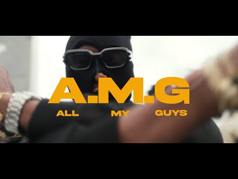 6UFF - A.M.G (All My Guys) (official video)