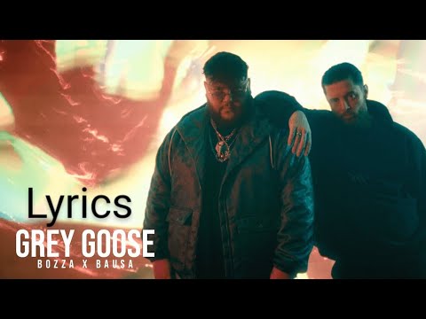 BOZZA X BAUSE GREY GOOSE LYRICS
